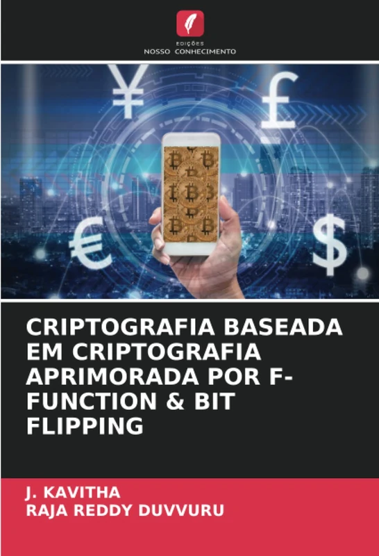 CRIPTOGRAFIA BASEADA EM CRIPTOGRAFIA APRIMORADA POR F-FUNCTION & BIT FLIPPING