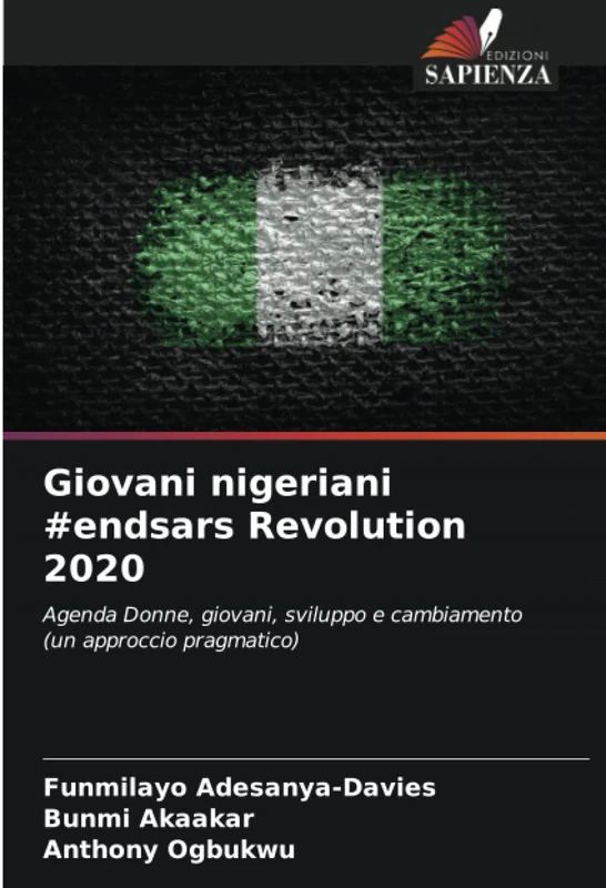 Giovani nigeriani #endsars Revolution 2020: Agenda Donne, giovani, sviluppo e cambiamento (un approccio pragmatico) - Image 1