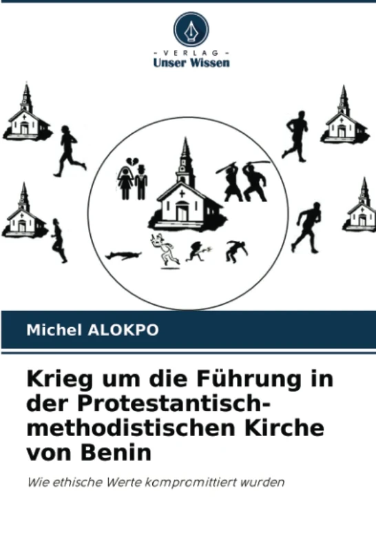 Krieg um die Führung in der Protestantisch-methodistischen Kirche von Benin: Wie ethische Werte kompromittiert wurden
