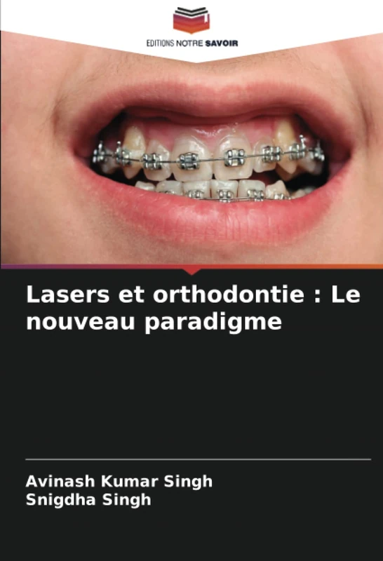 Lasers et orthodontie : Le nouveau paradigme