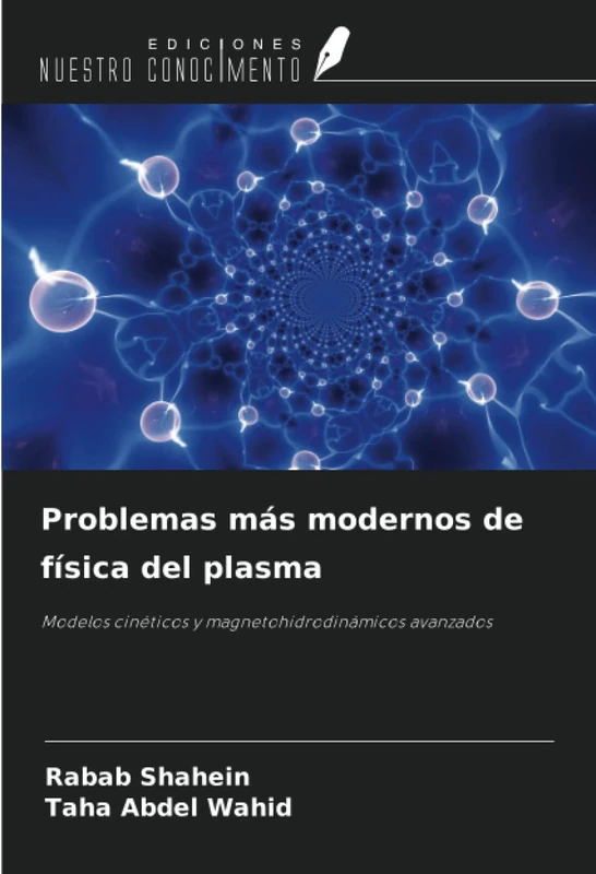 Problemas más modernos de física del plasma: Modelos cinéticos y magnetohidrodinámicos avanzados