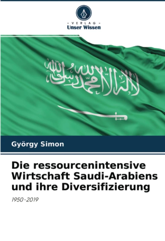 Die ressourcenintensive Wirtschaft Saudi-Arabiens und ihre Diversifizierung: 1950-2019 - Image 1