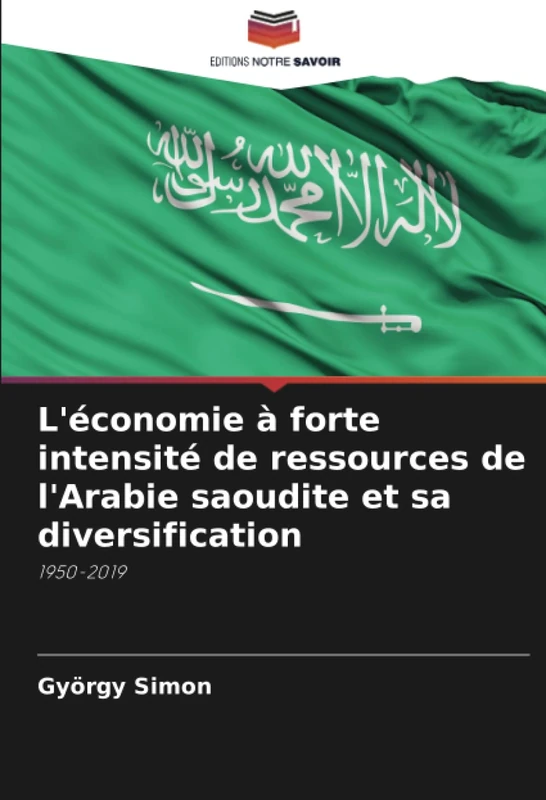 L'économie à forte intensité de ressources de l'Arabie saoudite et sa diversification: 1950-2019