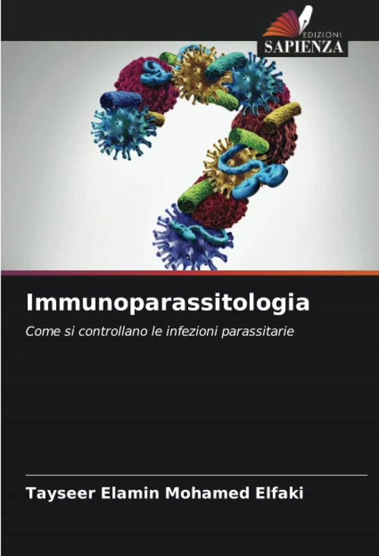 Immunoparassitologia: Come si controllano le infezioni parassitarie