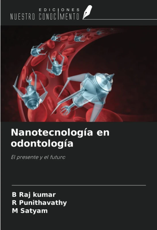 Nanotecnología en odontología: El presente y el futuro