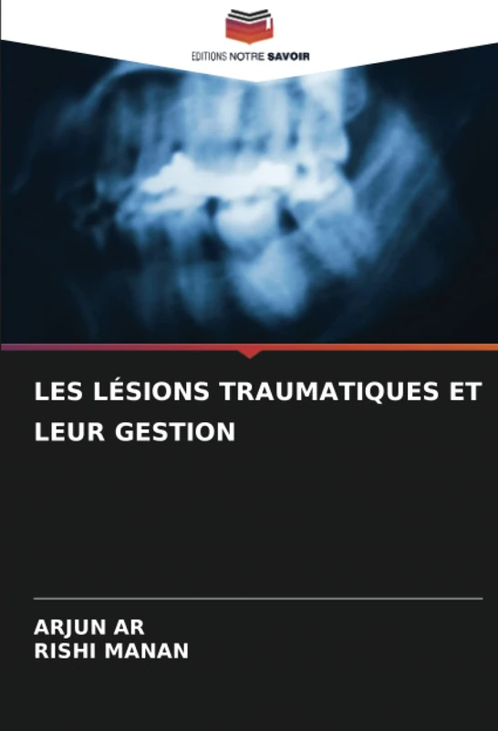 LES LÉSIONS TRAUMATIQUES ET LEUR GESTION