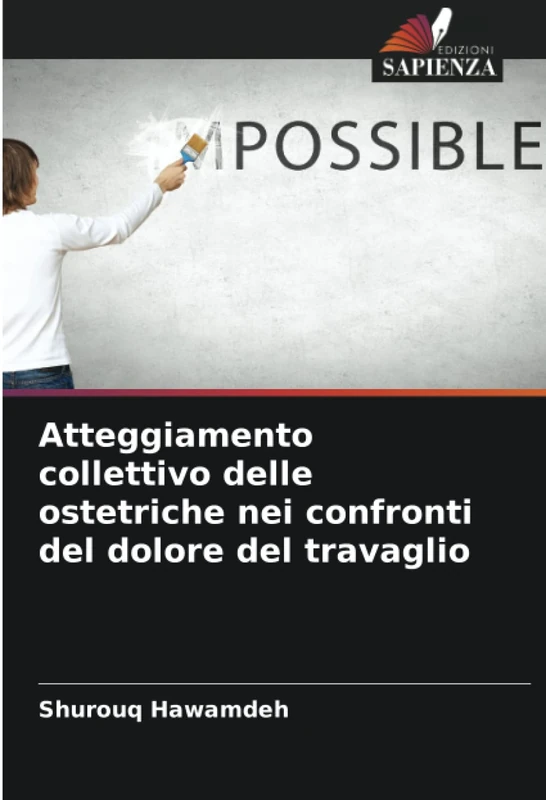Atteggiamento collettivo delle ostetriche nei confronti del dolore del travaglio