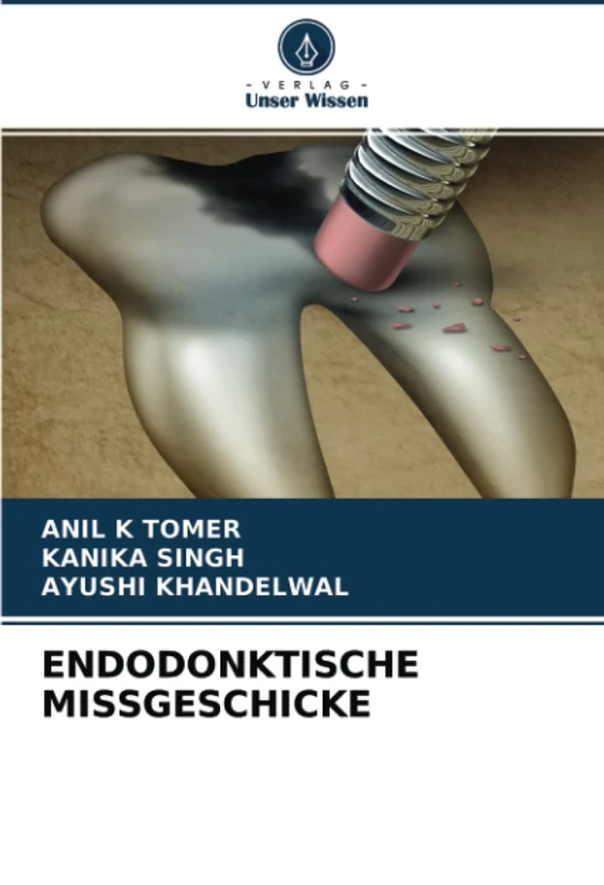 ENDODONKTISCHE MISSGESCHICKE