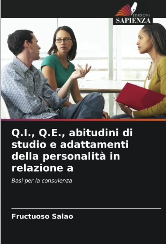 Q.I., Q.E., abitudini di studio e adattamenti della personalità in relazione a: Basi per la consulenza