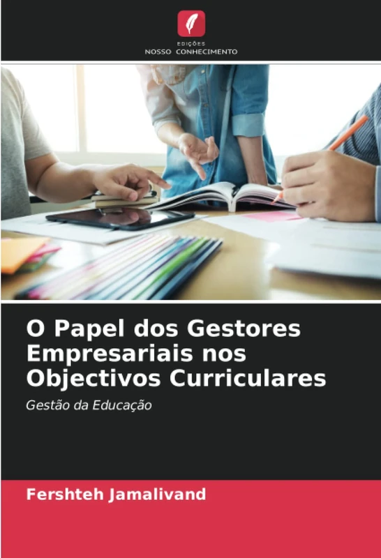O Papel dos Gestores Empresariais nos Objectivos Curriculares: Gestão da Educação - Image 1