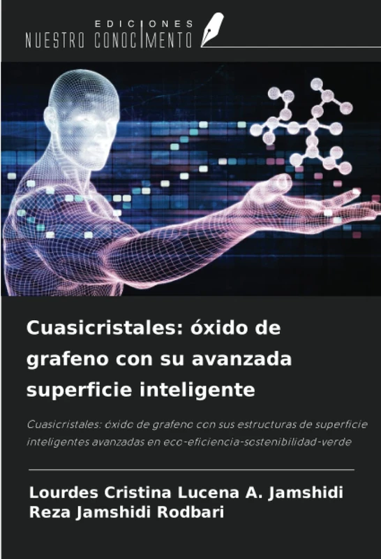 Cuasicristales: óxido de grafeno con su avanzada superficie inteligente: Cuasicristales: óxido de grafeno con sus estructuras de superficie ... en eco-eficiencia-sostenibilidad-verde