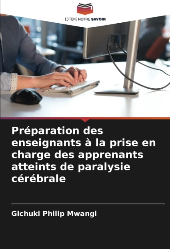 Préparation des enseignants à la prise en charge des apprenants atteints de paralysie cérébrale