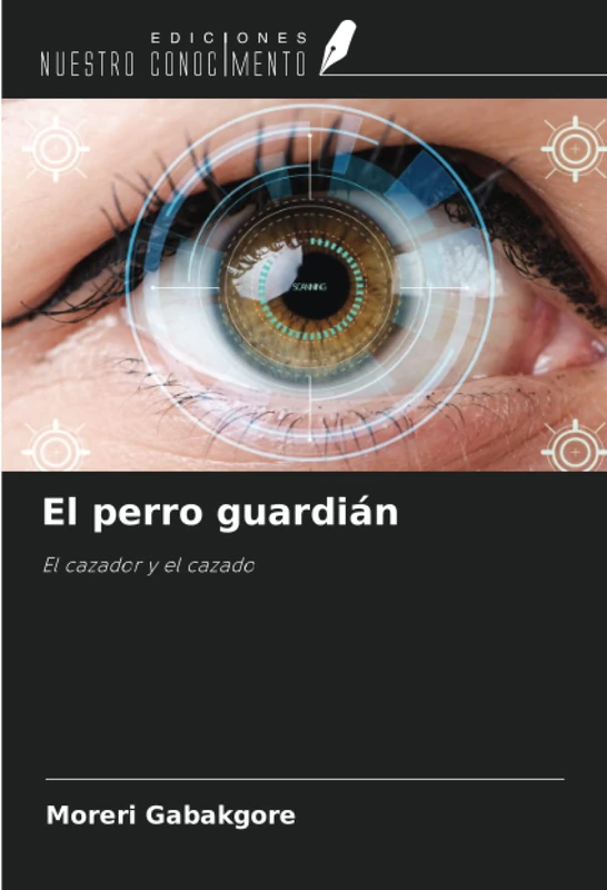 El perro guardián: El cazador y el cazado