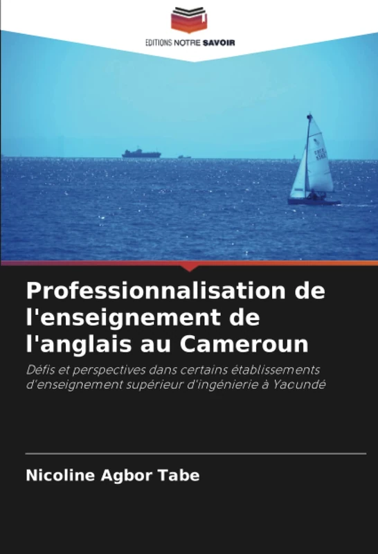 Professionnalisation de l'enseignement de l'anglais au Cameroun: Défis et perspectives dans certains établissements d'enseignement supérieur d'ingénierie à Yaoundé
