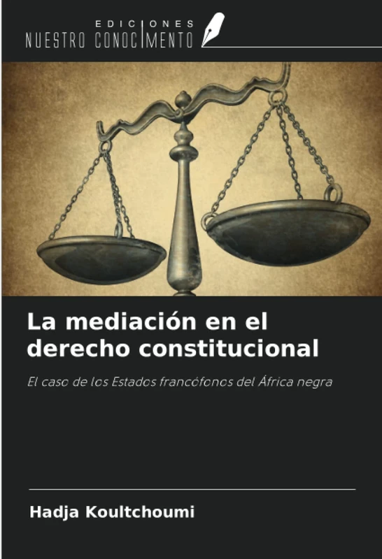 La mediación en el derecho constitucional: El caso de los Estados francófonos del África negra
