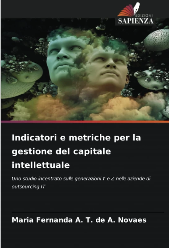 Indicatori e metriche per la gestione del capitale intellettuale: Uno studio incentrato sulle generazioni Y e Z nelle aziende di outsourcing IT