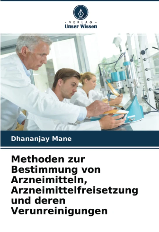 Methoden zur Bestimmung von Arzneimitteln, Arzneimittelfreisetzung und deren Verunreinigungen