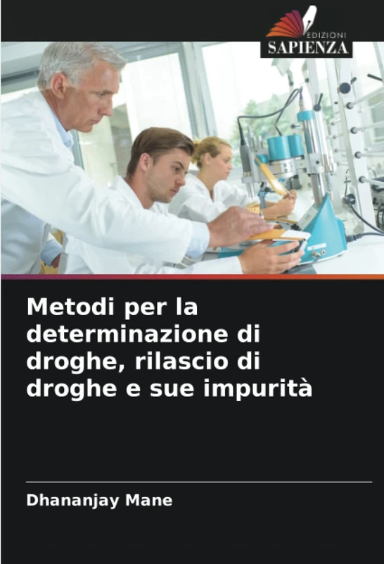 Metodi per la determinazione di droghe, rilascio di droghe e sue impurità