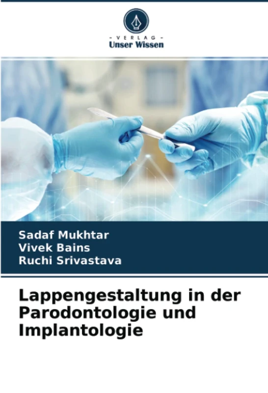 Lappengestaltung in der Parodontologie und Implantologie