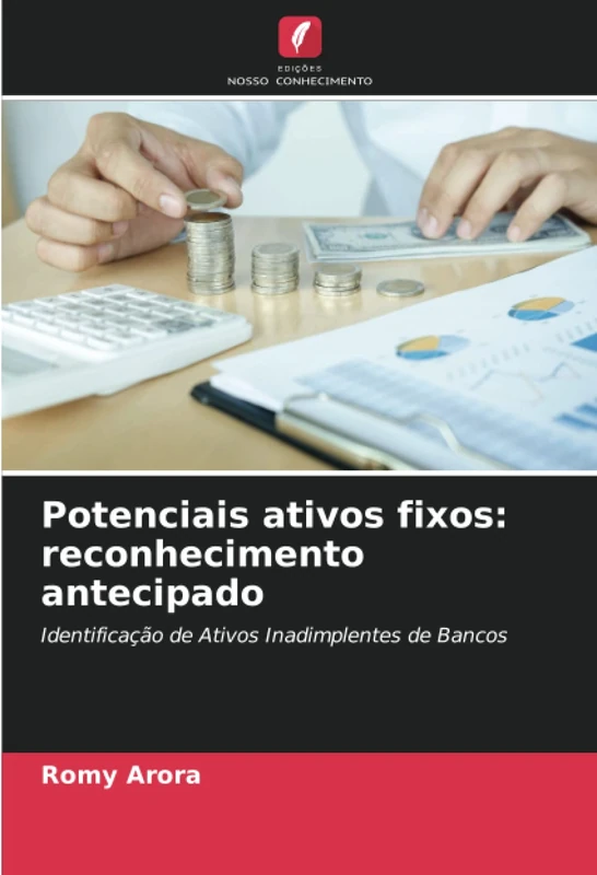 Potenciais ativos fixos: reconhecimento antecipado: Identificação de Ativos Inadimplentes de Bancos