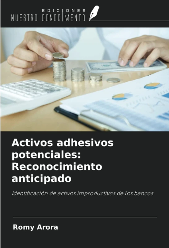 Activos adhesivos potenciales: Reconocimiento anticipado: Identificación de activos improductivos de los bancos - Image 1