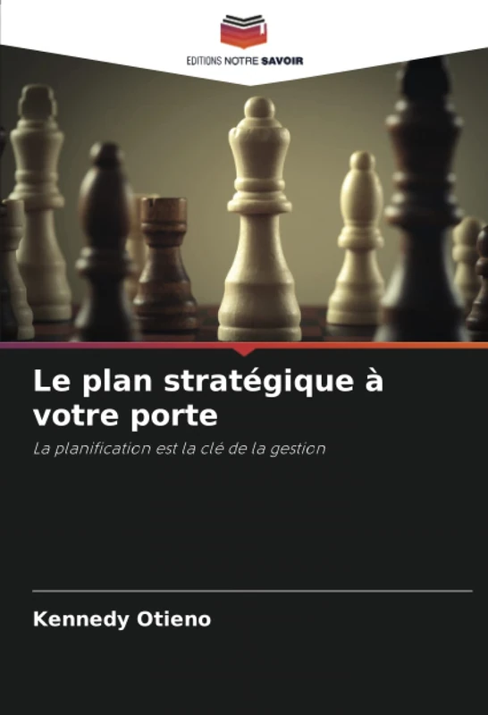 Le plan stratégique à votre porte: La planification est la clé de la gestion