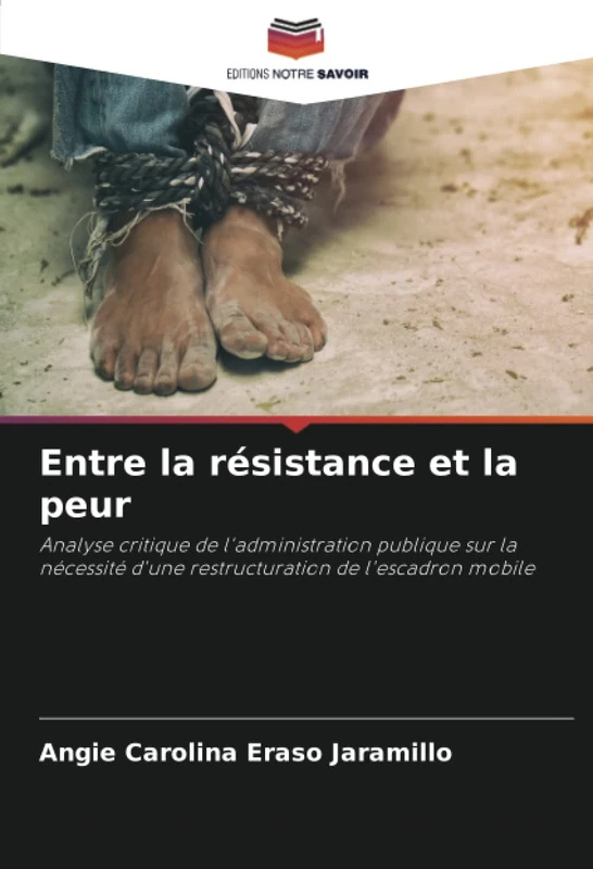 Entre la résistance et la peur: Analyse critique de l'administration publique sur la nécessité d'une restructuration de l'escadron mobile