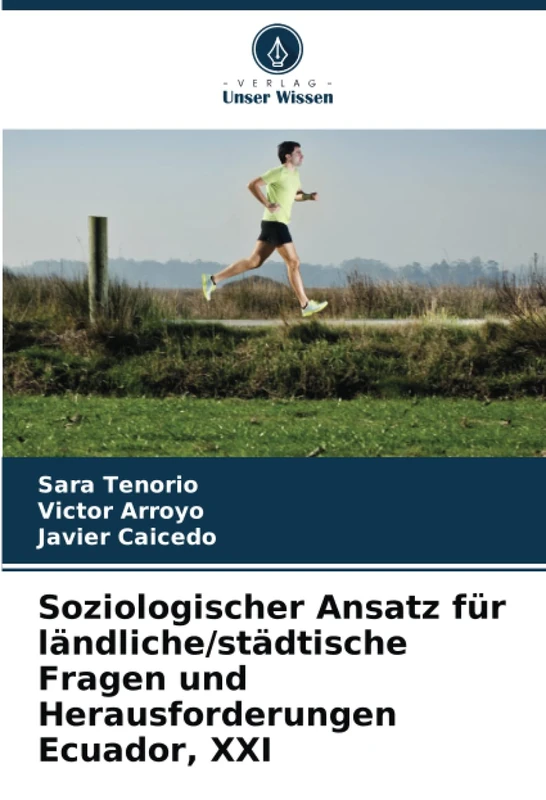 Soziologischer Ansatz für ländliche/städtische Fragen und Herausforderungen Ecuador, XXI
