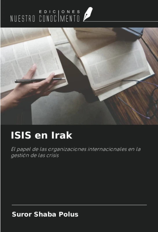 ISIS en Irak: El papel de las organizaciones internacionales en la gestión de las crisis