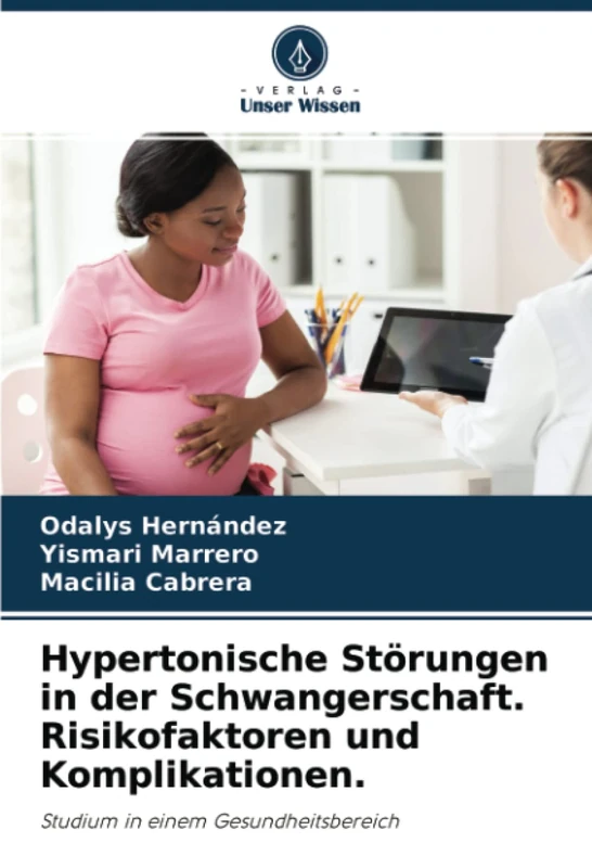 Hypertonische Störungen in der Schwangerschaft. Risikofaktoren und Komplikationen.: Studium in einem Gesundheitsbereich