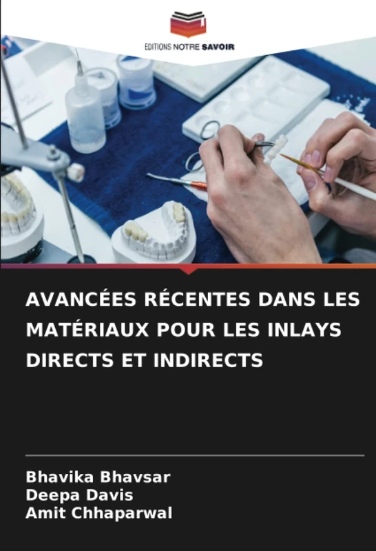 AVANCÉES RÉCENTES DANS LES MATÉRIAUX POUR LES INLAYS DIRECTS ET INDIRECTS