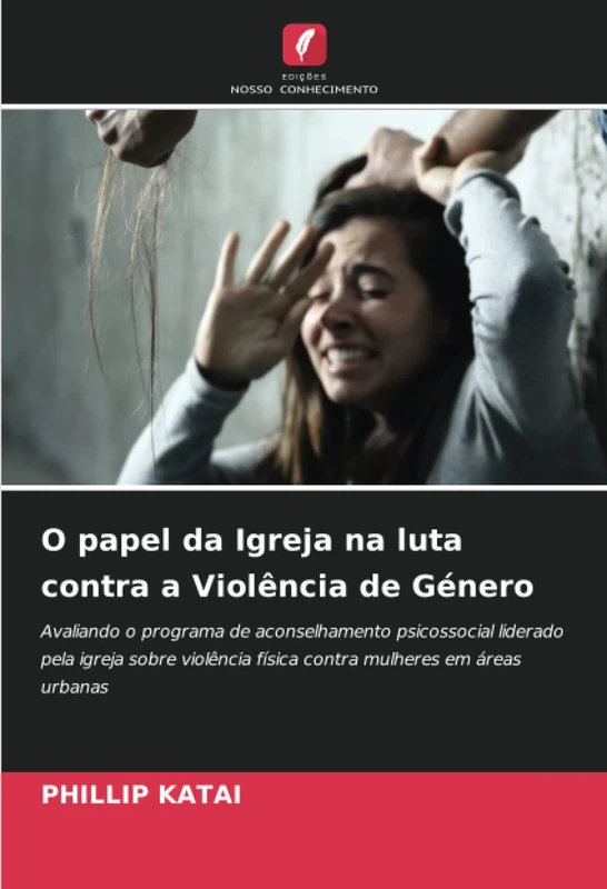 O papel da Igreja na luta contra a Violência de Género: Avaliando o programa de aconselhamento psicossocial liderado pela igreja sobre violência física contra mulheres em áreas urbanas - Image 1