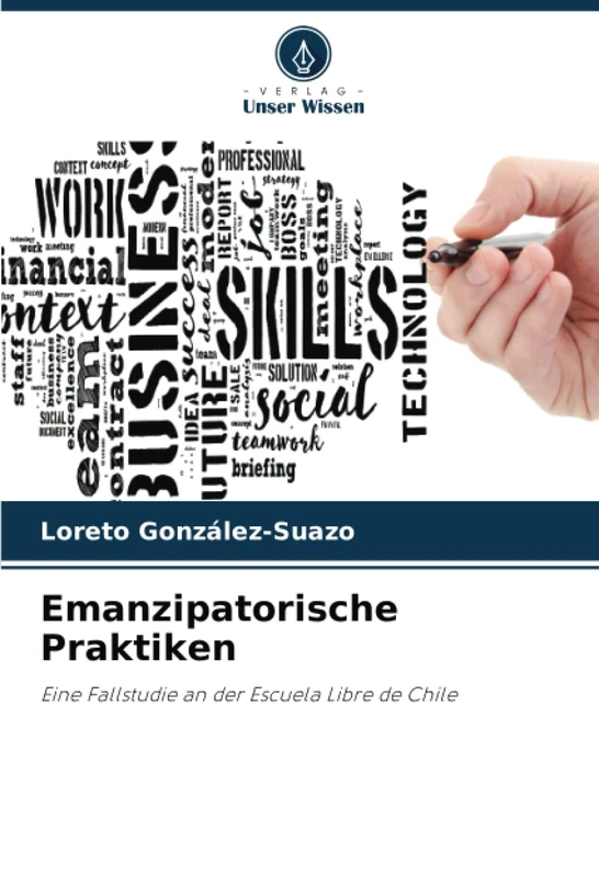Emanzipatorische Praktiken: Eine Fallstudie an der Escuela Libre de Chile