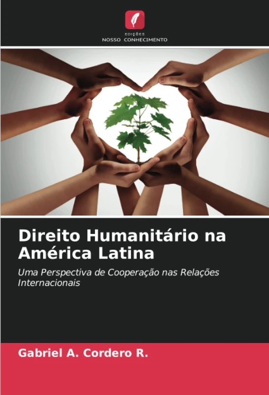 Direito Humanitário na América Latina: Uma Perspectiva de Cooperação nas Relações Internacionais - Image 1