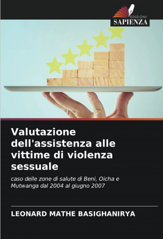 Valutazione dell'assistenza alle vittime di violenza sessuale: caso delle zone di salute di Beni, Oicha e Mutwanga dal 2004 al giugno 2007