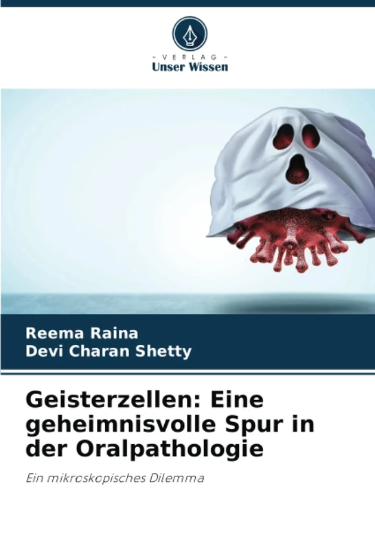 Geisterzellen: Eine geheimnisvolle Spur in der Oralpathologie: Ein mikroskopisches Dilemma - Image 1