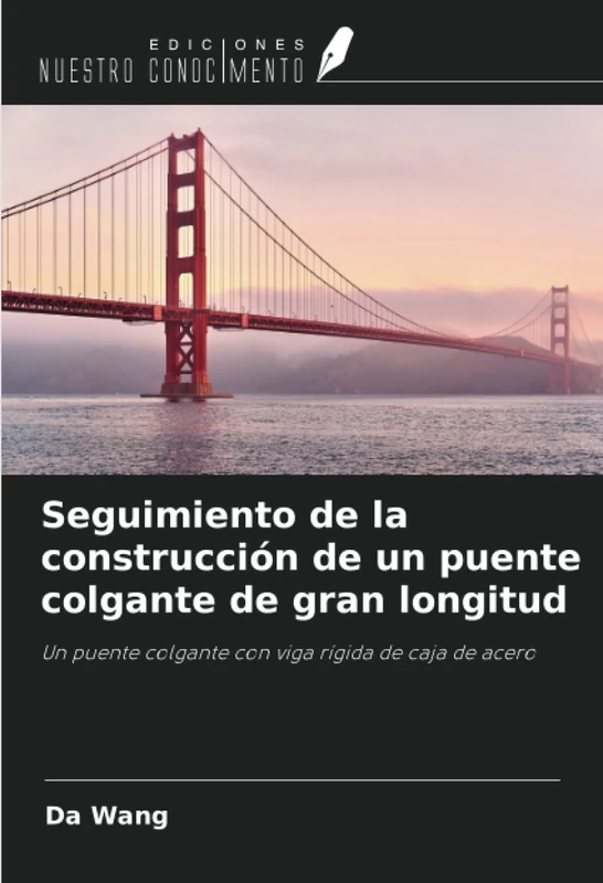Seguimiento de la construcción de un puente colgante de gran longitud: Un puente colgante con viga rígida de caja de acero - Image 1