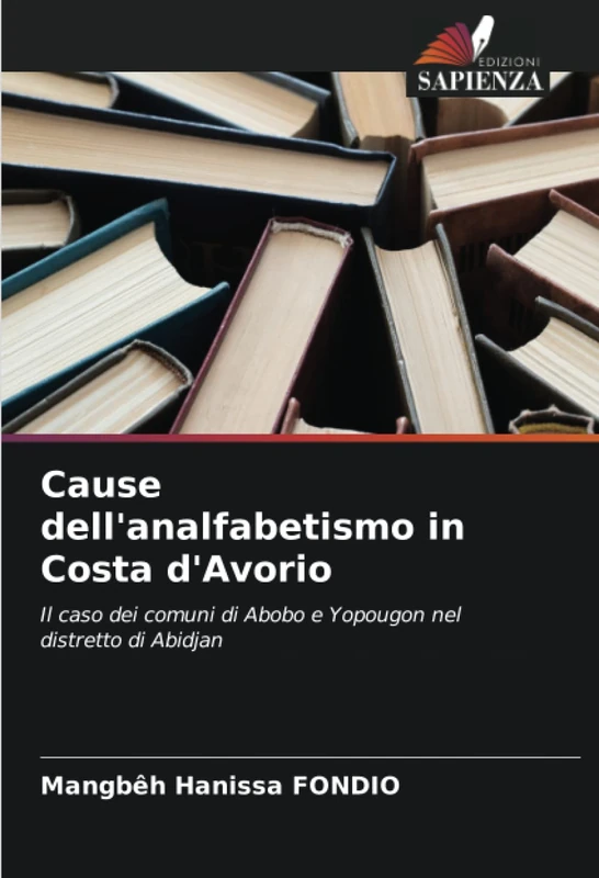Cause dell'analfabetismo in Costa d'Avorio: Il caso dei comuni di Abobo e Yopougon nel distretto di Abidjan