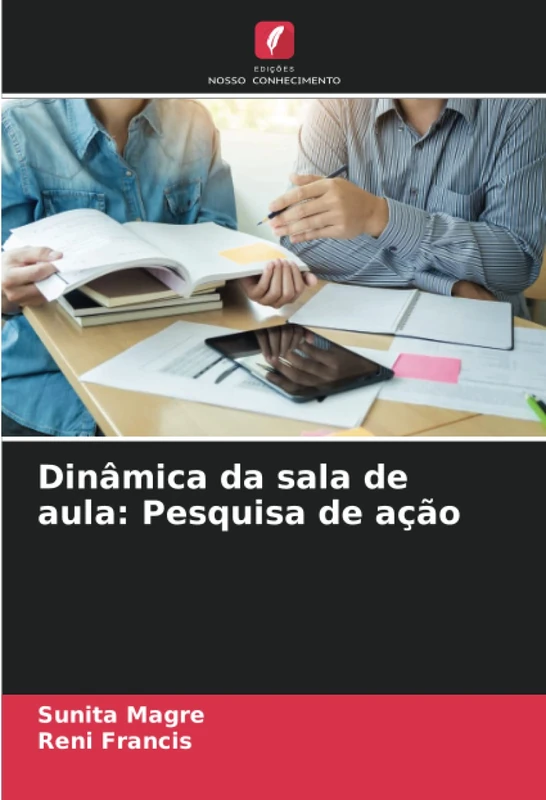 Dinâmica da sala de aula: Pesquisa de ação