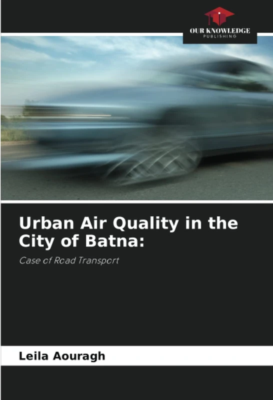 Urban Air Quality in the City of Batna:: Case of Road Transport