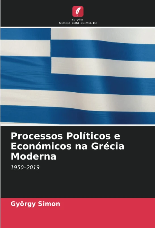 Processos Políticos e Económicos na Grécia Moderna: 1950–2019