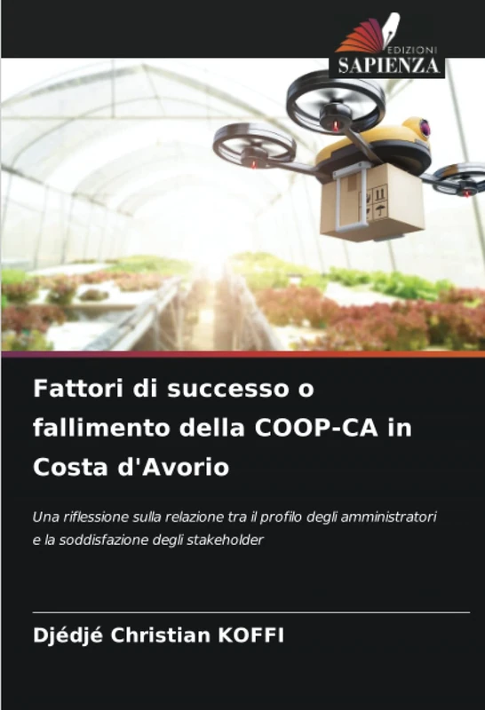 Fattori di successo o fallimento della COOP-CA in Costa d'Avorio: Una riflessione sulla relazione tra il profilo degli amministratori e la soddisfazione degli stakeholder
