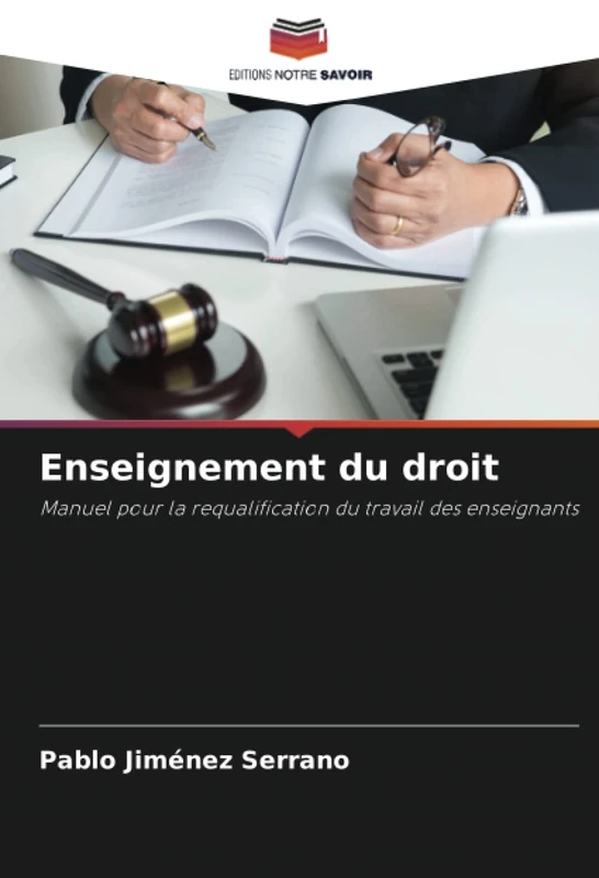 Enseignement du droit: Manuel pour la requalification du travail des enseignants