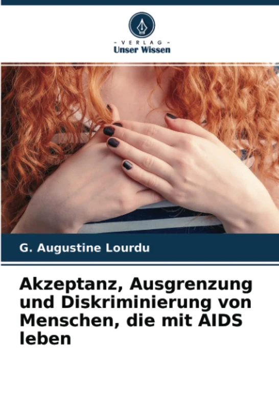 Akzeptanz, Ausgrenzung und Diskriminierung von Menschen, die mit AIDS leben
