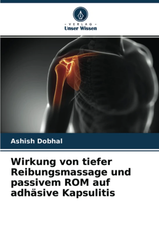 Wirkung von tiefer Reibungsmassage und passivem ROM auf adhäsive Kapsulitis - Image 1