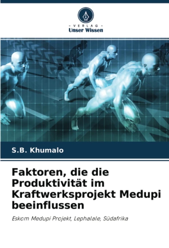 Faktoren, die die Produktivität im Kraftwerksprojekt Medupi beeinflussen: Eskom Medupi Projekt, Lephalale, Südafrika