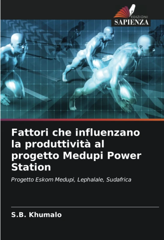 Fattori che influenzano la produttività al progetto Medupi Power Station: Progetto Eskom Medupi, Lephalale, Sudafrica