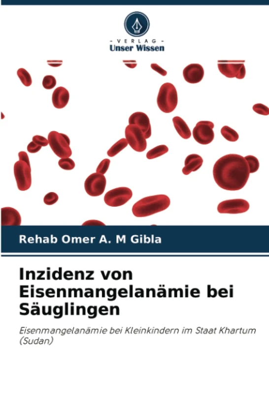 Inzidenz von Eisenmangelanämie bei Säuglingen: Eisenmangelanämie bei Kleinkindern im Staat Khartum (Sudan) - Image 1