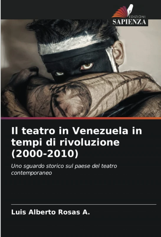 Il teatro in Venezuela in tempi di rivoluzione (2000-2010): Uno sguardo storico sul paese del teatro contemporaneo - Image 1