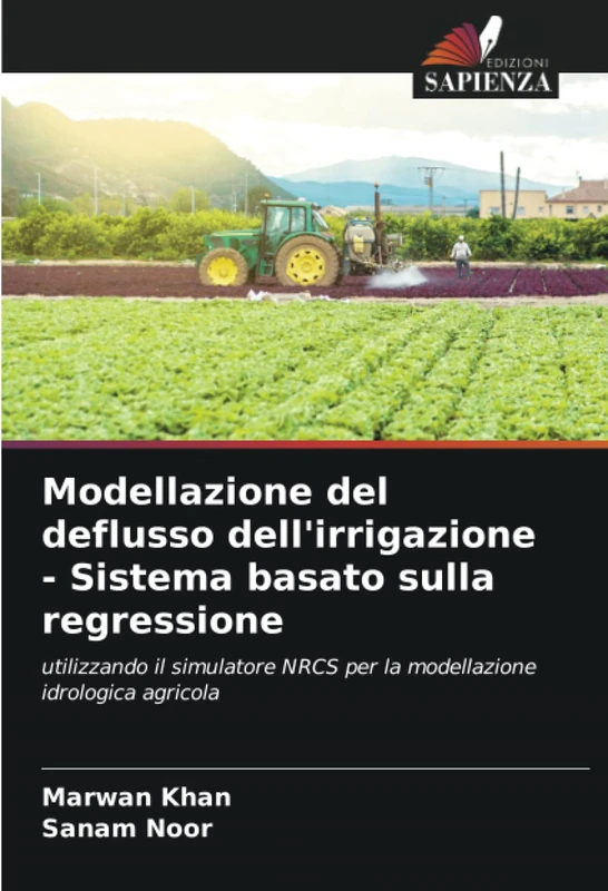 Modellazione del deflusso dell'irrigazione - Sistema basato sulla regressione: utilizzando il simulatore NRCS per la modellazione idrologica agricola